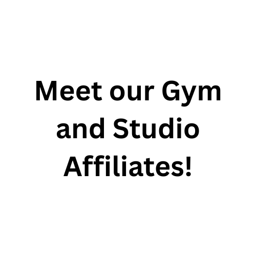 Meet our Gym and Studio Affiliates!